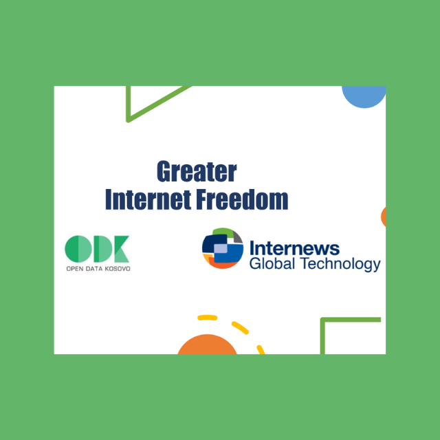 Greater Internet Freedom Project implemented by Open Data Kosovo